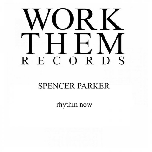 Spencer Parker - Rhythm Now [WTR056]